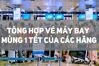 Tổng hợp vé máy bay mùng 1 Tết 2024 các hãng