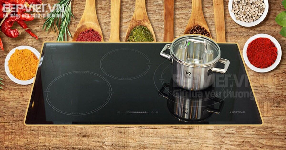 Top 3 bếp từ Hafele tốt nhất, đáng mua nhất hiện nay