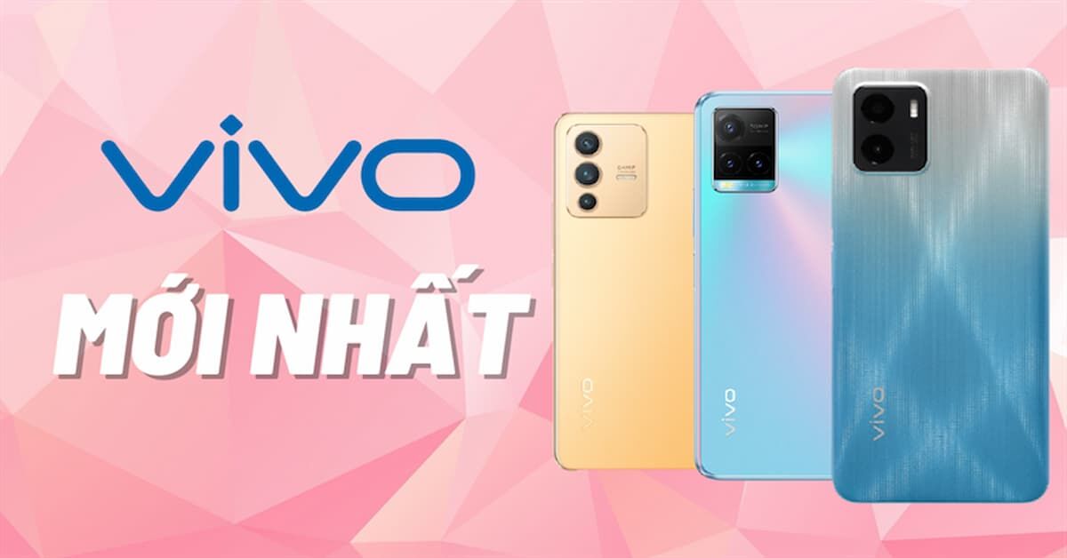 Top 3 điện thoại Vivo tầm trung, giá rẻ vừa ra mắt năm 2022