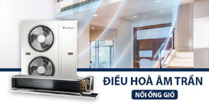 Top 3 điều hòa nối ống gió 1 chiều 18000BTU giá dưới 20 triệu đáng sắm cho hè 2023