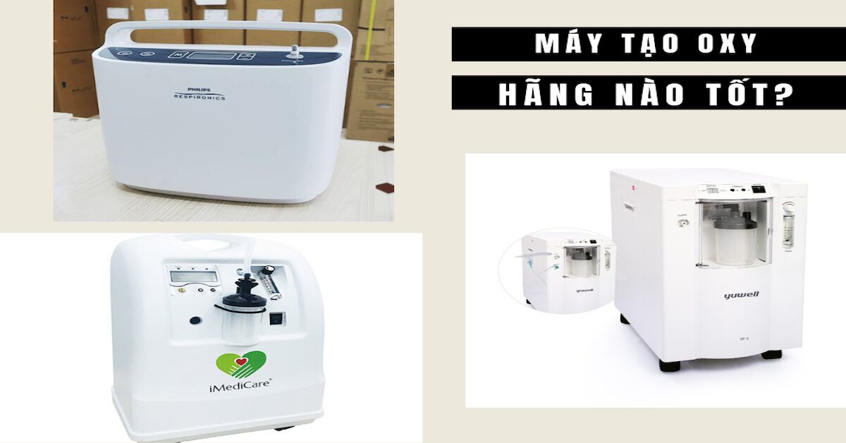 Top 3 hãng máy tạo oxy y tế được tin dùng nhất hiện nay