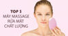Top 3 máy massage rửa mặt được tin dùng nhất hiện nay