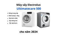 Top 3 máy sấy quần áo Electrolux UltimateCare 500 cho năm 2024