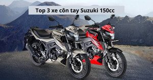Top 3 xe côn tay Suzuki 150 phân khối đáng mua 2022