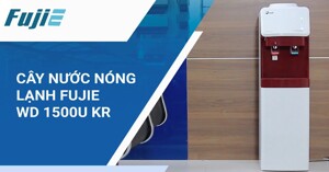 Top 4 cây nước nóng lạnh Fujie nên mua nhất hiện nay