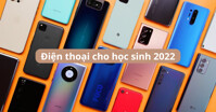 TOP 4 điện thoại phù hợp với học sinh cấp 3 trong năm