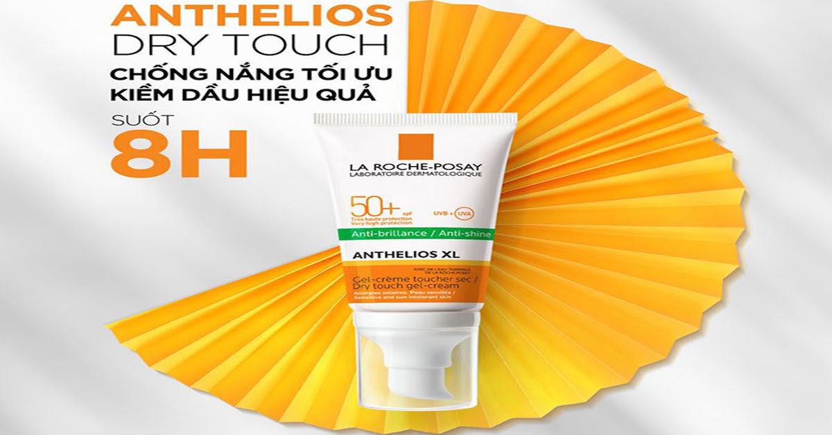 Top 4 dòng kem chống nắng La Roche Posay cho da dầu tốt nhất hiện nay