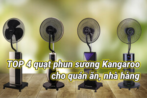 TOP 4 quạt phun sương Kangaroo lý tưởng cho nhà hàng, quán ăn