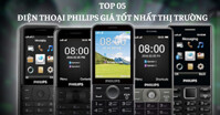 TOP 5 điện thoại phím bấm Philips giá rẻ đáng mua dịp cuối năm 2022