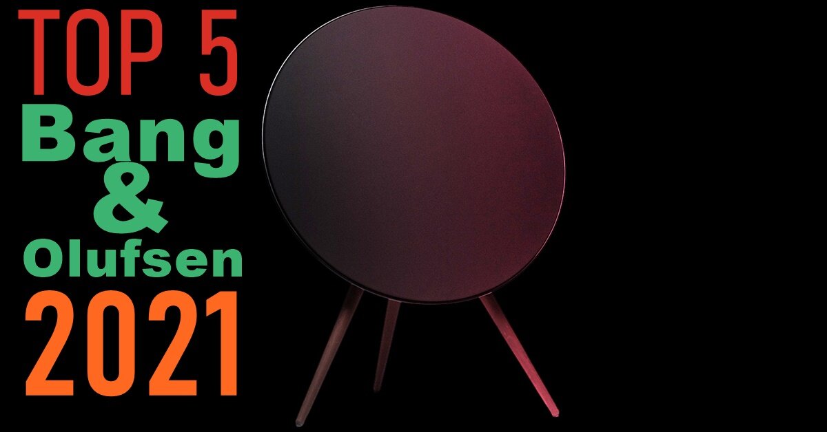 Top 5 loa Bang & Olufsen đáng mua nhất 2021