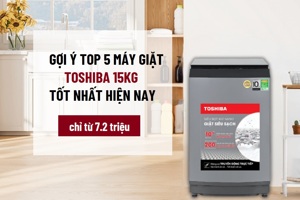 TOP 5 máy giặt Toshiba 15 kg giá rẻ, chất lượng nhất cho gia đình năm 2025