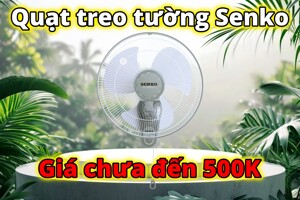 Top 5 quạt treo tường Senko chỉ 500K sang xịn mịn cho gia đình