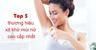 Top 5 thương hiệu xịt khử mùi nữ mà các bạn gái không thể bỏ qua