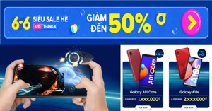 Top 6 deal công nghệ cực HOT, giảm giá cực SÂU của Samsung trên Lazada 6.6