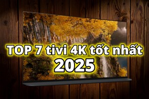 TOP 7 tivi 4K tốt nhất năm 2025: Lựa chọn hoàn hảo cho mọi gia đình