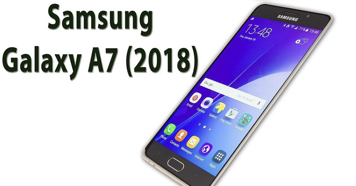 Trên tay điện thoại Samsung Galaxy A7 2018 với 3 camera phía sau, cấu hình ổn