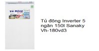 Tủ đông Sanaky inverter 5 ngăn 180 lít VH-180VD3 - Diện mạo mới cho căn bếp nhà bạn