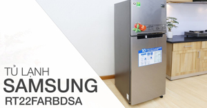 Tủ lạnh Samsung Inverter 234 lít RT22FARBDSA/SV có đáng sắm?