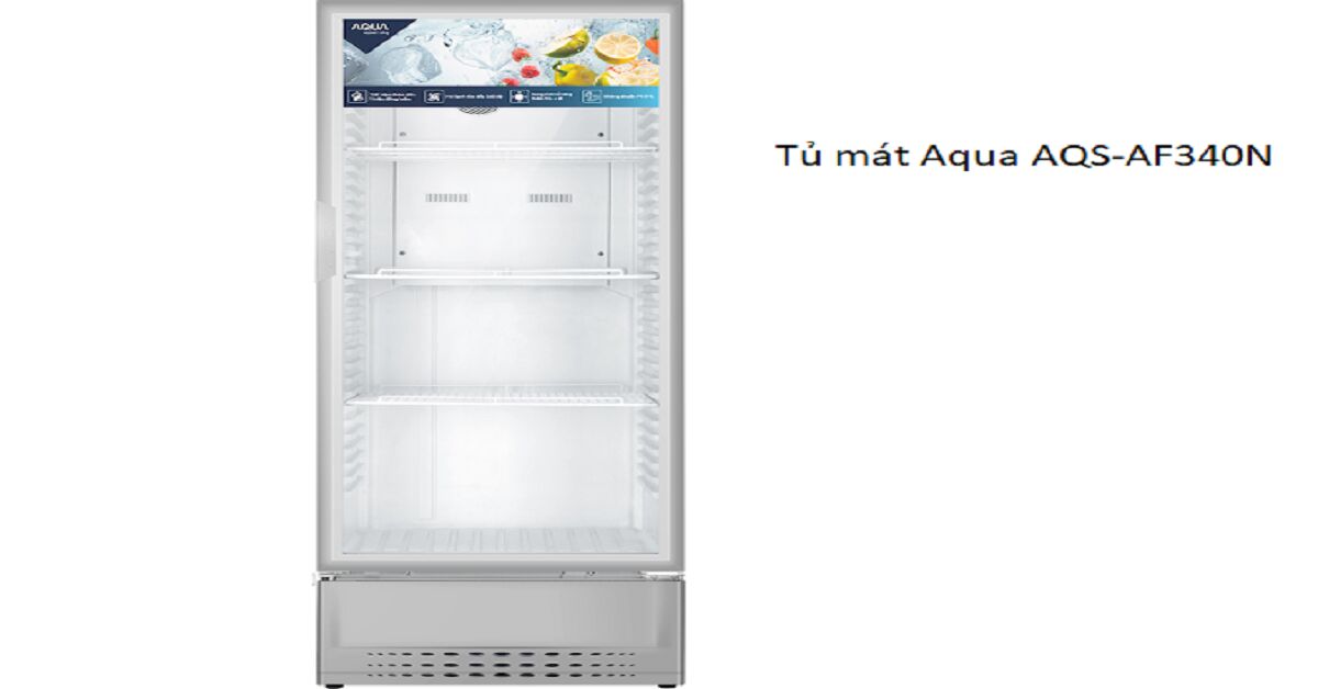 Tủ mát Aqua AQS-AF340N với 5 ưu điểm nổi bật không thể bỏ qua
