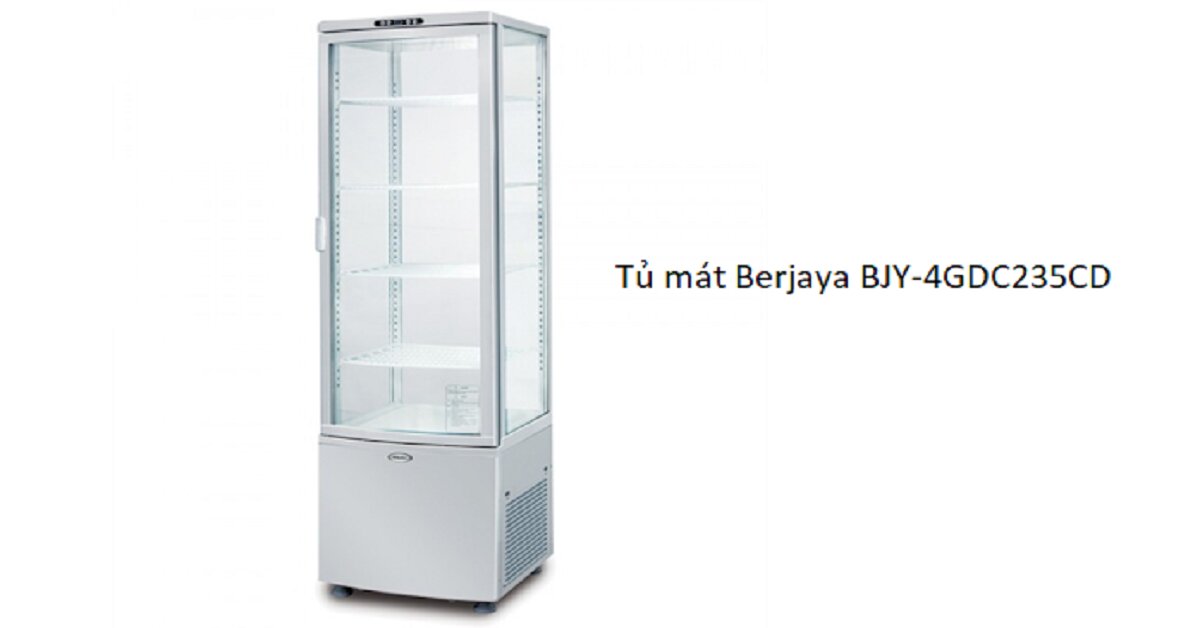 Tủ mát Berjaya BJY-4GDC235CD có ưu điểm gì? Sử dụng như thế nào để tiết kiệm điện?