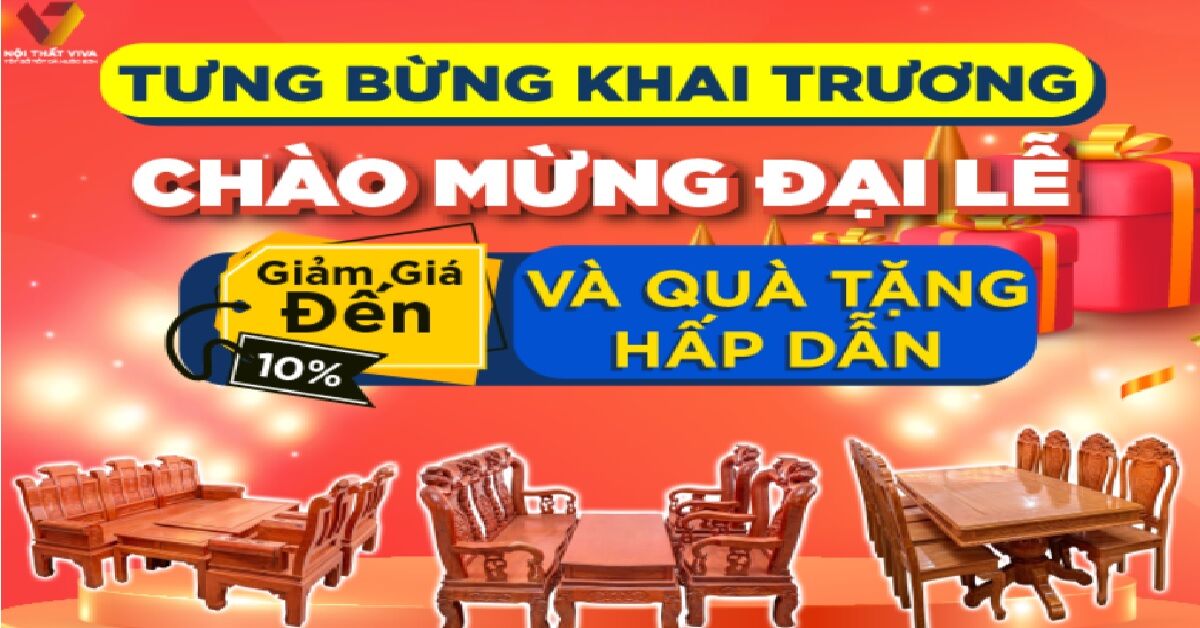 TƯNG BỪNG KHAI TRƯƠNG SHOWROOM MỚI TẠI NỘI THẤT VIVA VỚI HÀNG NGÀN ƯU ĐÃI