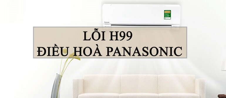 mã lỗi H99 điều hòa Panasonic