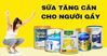 Uống sữa gì để tăng cân cho người lớn? Top 4 loại sữa tăng cân cho người lớn đang được ưa chuộng nhất
