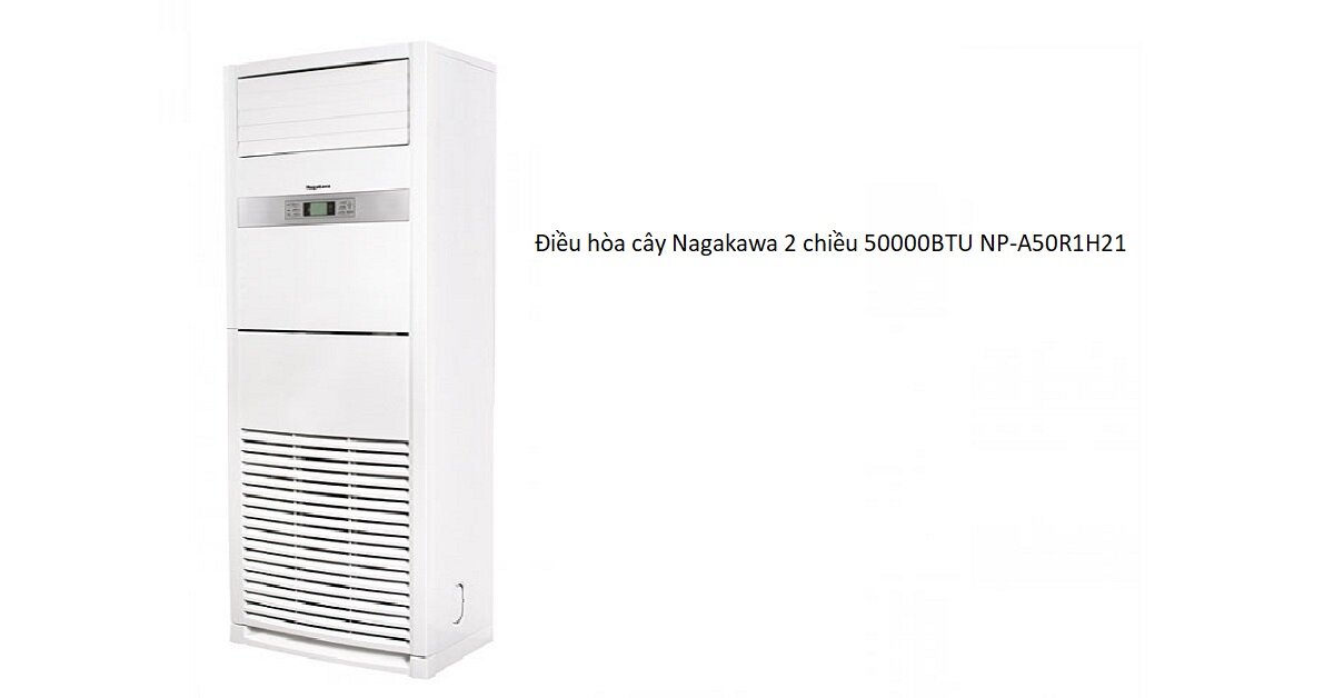 Ưu nhược điểm của điều hòa cây Nagakawa NP-A50R1H21
