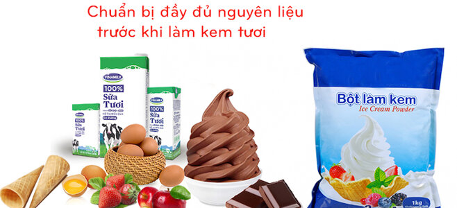 Chọn các nguyên liệu làm kem tươi bằng máy khác nhau