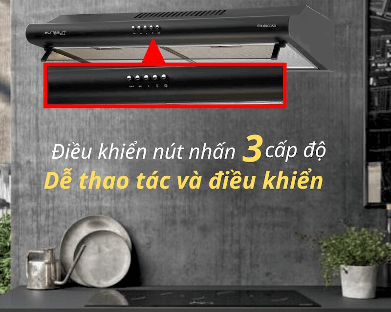 Máy hút mùi Eurosun EH-60C05D người bạn đồng hành lý tưởng cho gian bếp hiện đại