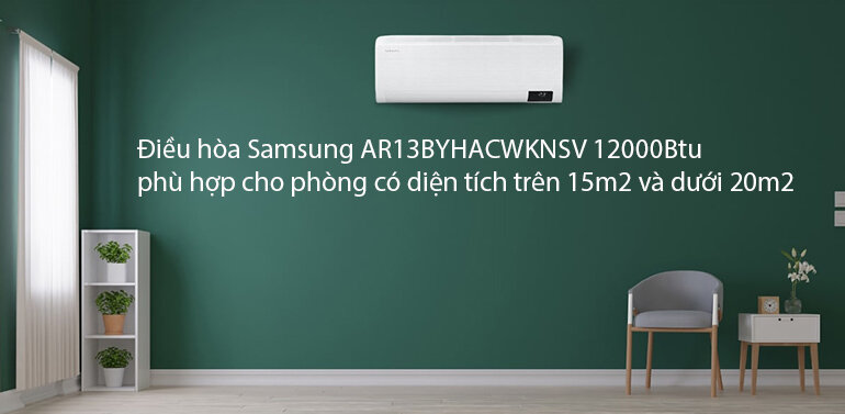 Điều hòa Samsung AR13BYHACWKNSV 12000Btu phù hợp cho phòng có diện tích trên 15m2 và dưới 20m2