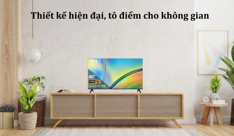 Thiết kế Android tivi TCL 40 inch 40S5400A