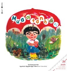 Truyện Ehon - Thực Phẩm Tâm Hồn Cho Bé - Mưa Ơi Tạnh Đi! ...