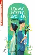 Tuyển Truyện Hay Dành Cho Thiếu Nhi - Hoa Mai Nở Đúng Giao Thừa