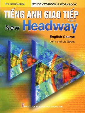 Tiếng Anh Giao Tiếp - New Headway Tập 2 