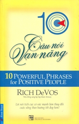 10 Câu nói vạn năng (10 Powerful Phrases For Positive People) - Rich DeVos