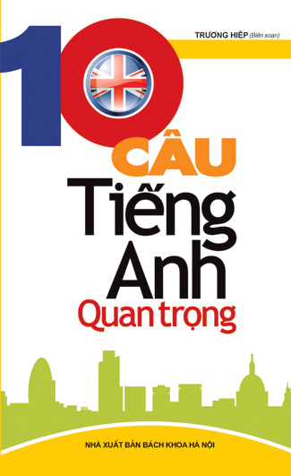 10 Câu tiếng Anh quan trọng