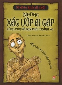 10 Điều kinh dị nhất - Những xác ướp Ai Cập rùng rợn mà bạn phải tránh xa - David Stewart & David Antram