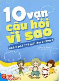 10 Vạn câu hỏi vì sao - Khám phá thế giới đại dương 1