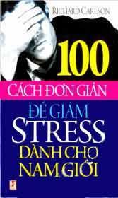 100 Cách đơn giản để giảm stress dành cho nam giới