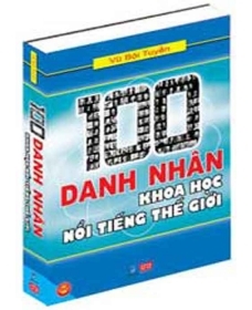 100 Danh nhân khoa học nổi tiếng thế giới - Vũ Bội Tuyền