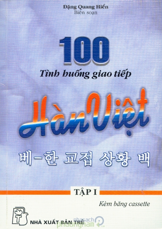 100 Tình Huống Giao Tiếp Hàn Việt - Tác giả Đặng Quang Hiển