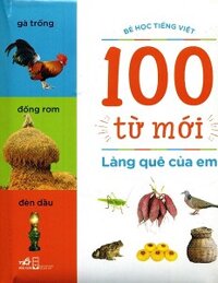 100 Từ Mới - Làng Quê Của Em