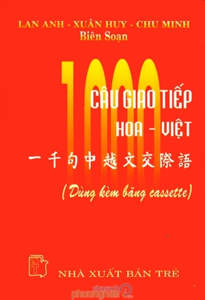 1000 Câu Giao Tiếp Hoa - Việt - Tác giả: Lan Anh