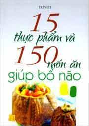 15 thực phẩm và 150 món ăn giúp bổ não