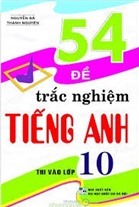 54 Đề Trắc Nghiệm Tiếng Anh Thi Vào Lớp 10 