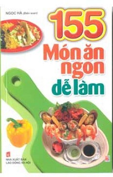 155 món ăn ngon dễ làm 