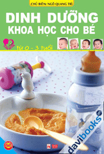 Dinh Dưỡng Khoa Học Cho Bé Từ 0-3 Tuổi 