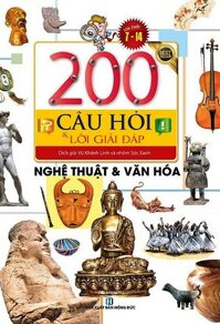 200 Câu Hỏi Và Lời Giải Đáp - Nghệ Thuật Và Văn Hóa