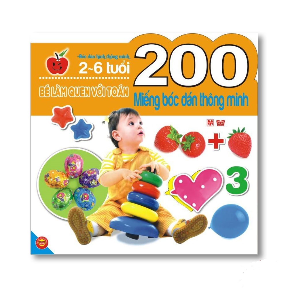 200 miếng bóc dán thông minh: Bé làm quen với toán (2 - 6 tuổi) - Nhiều tác giả